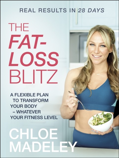 The Fat-loss Blitz by Chloe Madeley (Paperback Book)