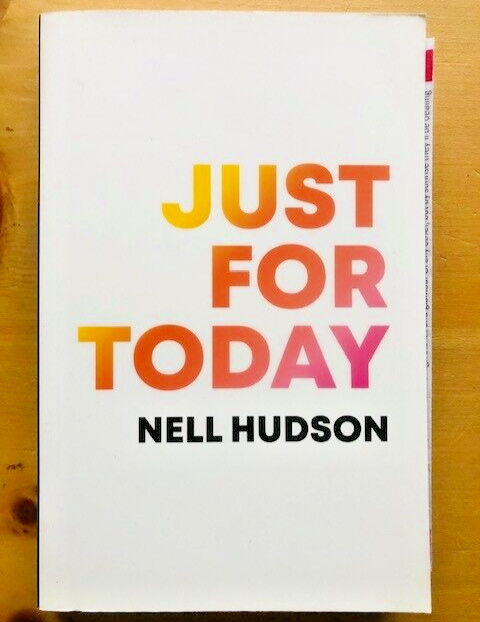 JUST FOR TODAY by NELL HUDSON - Pub. TINDER PRESS - P/B - *PROOF*