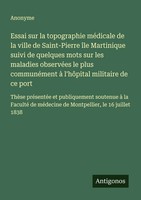 Anonyme | Essai Sur La Topographie MéDicale De La Ville De Saint-Pierre îLe...