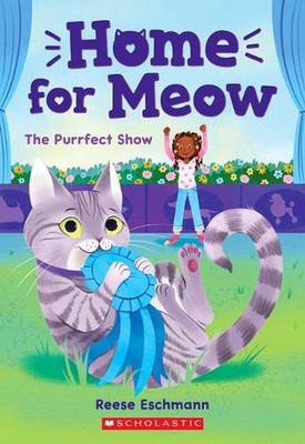 The Purrfect Show (Home for Meow #1) by Reese Eschmann (English) Paperback Book