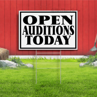 OPEN AUDITIONS TODAY BLACK Yard Sign with Stand LAWN SIGN