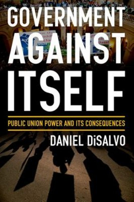 #ad Government Against Itself : Public Union Power and Its Consequenc $6.57