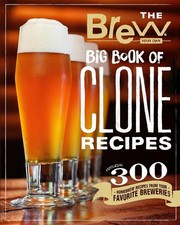 The Brew Your Own Big Book of Clone Recipes: Featuring 300 Homebrew Recipes from