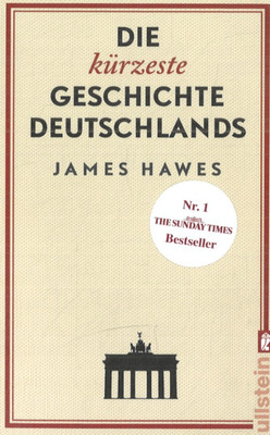 Die kürzeste Geschichte Deutschlands von James Hawes