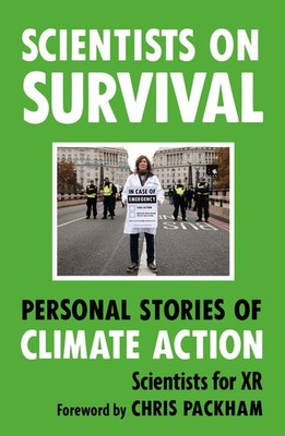 NEW BOOK Scientists on Survival - Personal Stories of Climate Action by Scientis