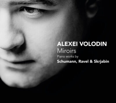 Alexei Volodin - MIROIRS - Piano Schumann Ravel Skrjabin  CD/NEU/OVP