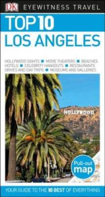 Top 10 Los Angeles (Eyewitness Top 10 Travel Guide) - Paperback By DK - GOOD