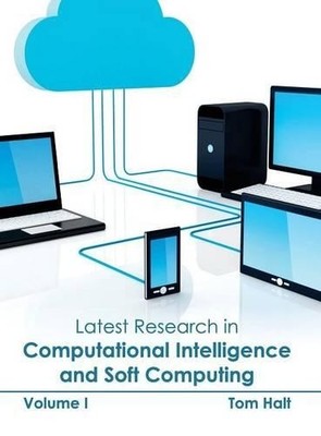 Latest Research in Computational Intelligence and Soft Computing: Vol (Hardback)