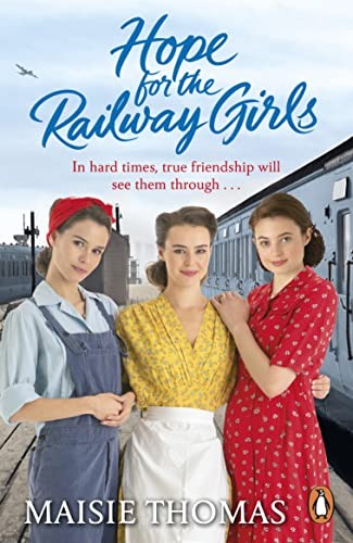 Hope for the Railway Girls: the new book in the feel-good, heart