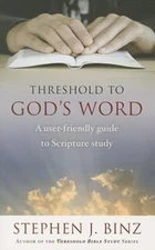 Threshold to God's Word : A User-Friendly Guide for Beginning Scr