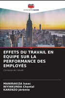 Manirakiza Isaac (U. A.) | Effets DU Travail EN ÉQuipe SUR LA Performance Des...
