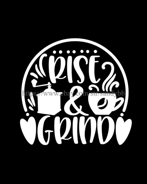 rise and grind coffee quote saying 8x10" print wall decals heppy eBay
