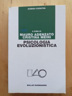 EVOLUTIONISTISCHE PSYCHOLOGIE - MAURO ADENZATO / CRISTINA MEINI - FRANCO ANGELI