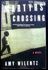 Martyrs' Crossing: A Novel Amy Wilentz Advance Reading Copy, Uncorrected Proof