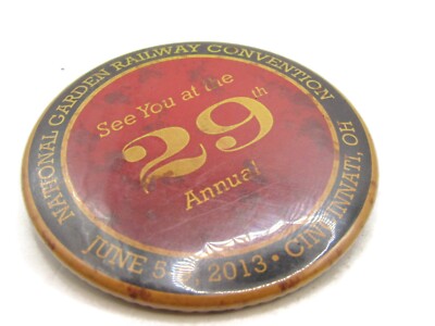 2013 National Garden Railway Convention Pinback Button 29th Annual Cincinnati OH