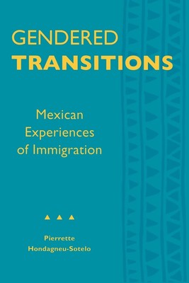 Gendered Transitions: Mexican Experiences of Immigration