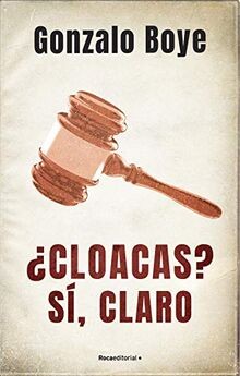¿Cloacas? Sí, claro (No Ficción) von Boye, Gonzalo | Buch | Zustand sehr gut