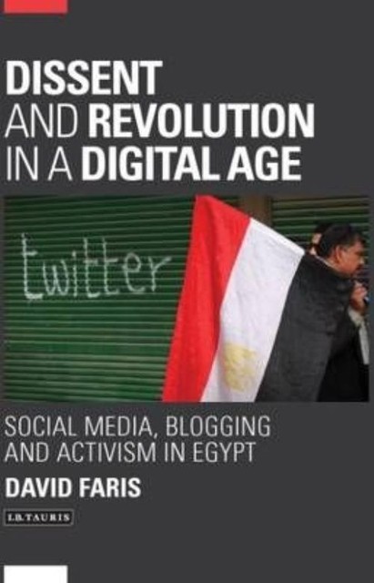 Library of Modern Middle East Studies: Dissent and Revolution in a Digital ...