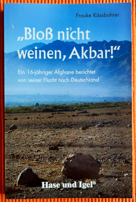 Bloß nicht weinen, Akbar - Frauke Kässbohrer *** sehr gut