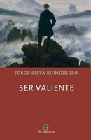 Jorge Silva Rodighiero | Ser Valiente | Taschenbuch | Spanisch (2025)