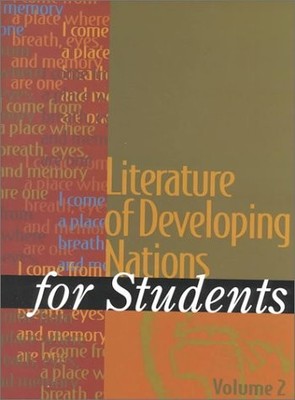 Literature of Developing Nations for Students: Presenting Analysis, Context,...