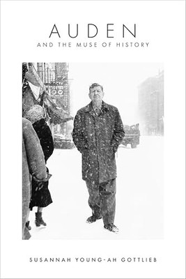 Auden and the Muse of History by Susannah Young-ah Gottlieb 9781503633926 NEW