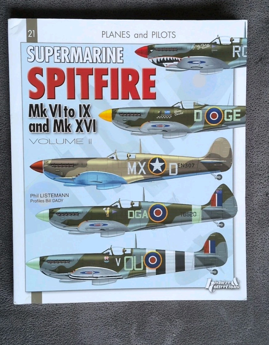 Planes And Pilots Supermarine Spitfire Mk VI to IX and Mk XVI Phil Listemann