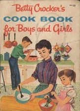 BETTY CROCKER'S COOK BOOK FOR BOYS AND GIRLS, GOLDEN PRESS, 1957