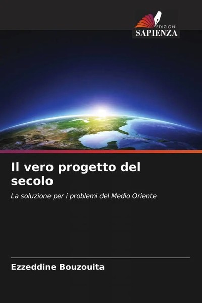 Ezzeddine Bouzouita | Il Vero Progetto Del Secolo | Taschenbuch | Italienisch-image
