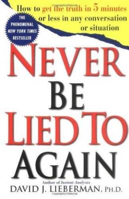 Never Be Lied to Again - Paperback By David J Lieberman - GOOD