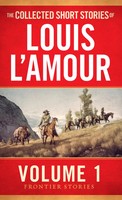 Louis L'amour | The Collected Short Stories Of Louis L'amour, Volume 1 | Buch