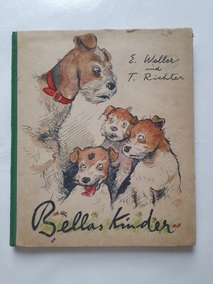 Bellas Kinder Eine lustige Hundegeschichte für kleine und große Kinder