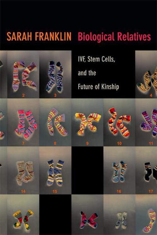 Thumbnail - Sarah Franklin | Biological Relatives | Taschenbuch | Englisch (2013)