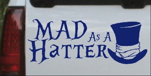 Calcomanía de ventana Mad as Hatter Mad Hatter Alicia País de las Maravillas 8X3.2 - Imagen 21 de 32