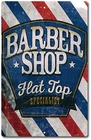 TIN SIGN Flat Top Parlor Barber Shop Cottage Razor Shave Rustic Vintage Look .