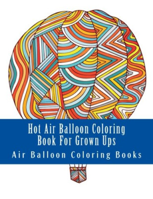 Heißluftballon Malbuch für Erwachsene: Luftballon - Taschenbuch NEUE Bücher, A