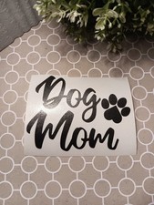 Dog Mom Die Cut Sticker Vinyl Decal for Cup Car Tumbler Flask Yeti