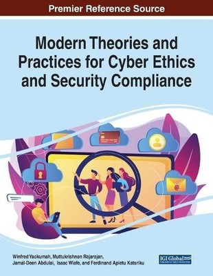Modern Theories and Practices for Cyber Ethics and Security Complian (Paperback)