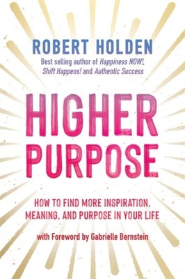 HIGHER PURPOSE by Robert, PH. D Holden Paperback Self Help Business