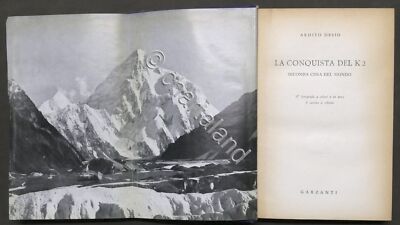 Ardito Desio - Die Eroberung des K2 zweiten Weltgipfels - 1^ Aufl. 1954