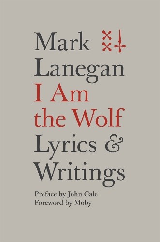 Mark Lanegan I Am the Wolf (Hardback) (US IMPORT)