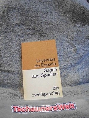 Leyendas de Espana = Sagen aus Spanien. Ausw., Übers. u. Nachw. von Lothar Gaert