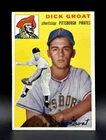 1954 TOPPS "DICK GROAT" PITTSBURGH PIRATES #43 NM+ OR BETTER! (COMBINED SHIP)