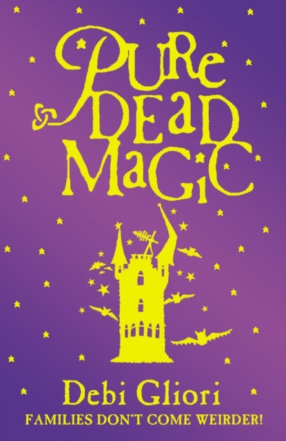 Pure Dead Magic by Debi Gliori (Paperback Book)