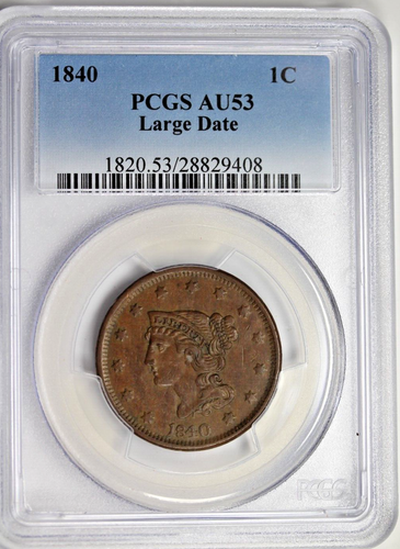 1840 Large Date Braided Hair Large Cent : PCGS AU53