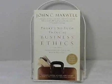 Theres No Such Thing As Business Ethics (Theres OnlyOne Rule fo - ACCEPTABLE