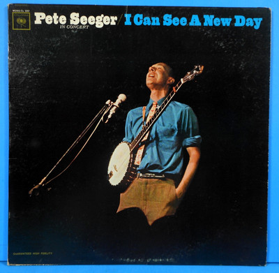 PETE SEEGER I CAN SEE A NEW DAY LP 1964 MONO  ORIGINAL NICE CONDITION VG/VG+!!A
