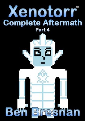 Xenotorr Complete Aftermath: Part 4 By Ben Bresnan - New Copy - 9781836905950
