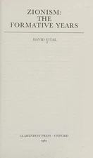 Zionism : The Formative Years Hardcover David Vital