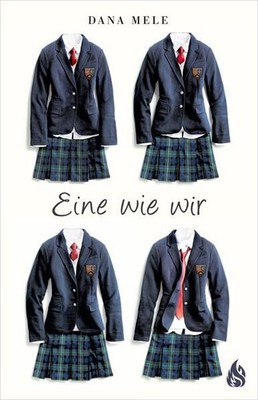 Eine wie wir Dana Mele ; aus dem amerikanischen Englisch von Franziska Jaekel Me